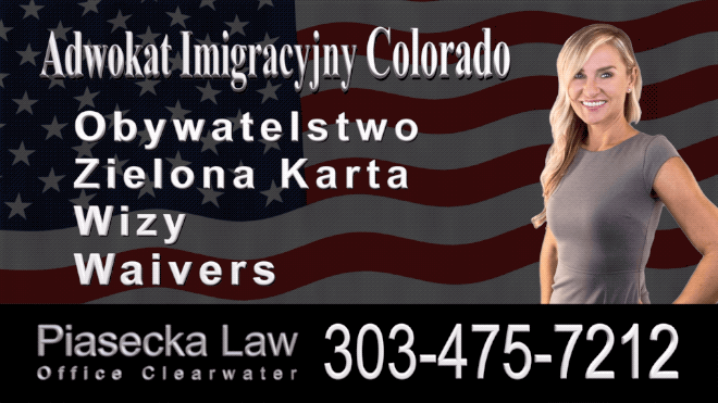 Immigration Attorney Centennial, Colorado Agnieszka Piasecka Attorney, Polski Prawnik Adwokat Imigracyjny